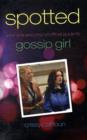 Image for Spotted  : your one and only official guide to Gossip girl