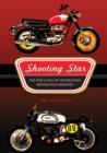 Image for Shooting star  : the rise and fall of the British motorcycle industry