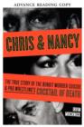 Image for Chris And Nancy : The True Story of the Benoit Murder-Suicide and Pro Wrestling&#39;s Cocktail