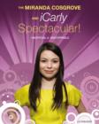 Image for The Miranda Cosgrove And Icarly Spectacular
