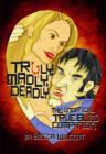 Image for Truly, madly, deadly  : the unofficial True Blood companion