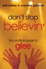 Image for Don&#39;t stop believin&#39;  : the unofficial guide to Glee