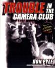 Image for Trouble in the Camera Club