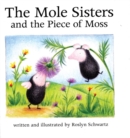 Image for The Mole Sisters and Piece of Moss