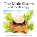 Image for The Mole Sisters and Blue Egg