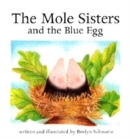 Image for The Mole Sisters and Blue Egg
