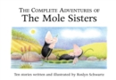 Image for The Complete Adventures of the Mole Sisters
