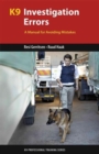 Image for K9 investigation errors  : a manual for avoiding mistakes
