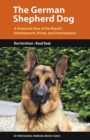 Image for The German Shepherd dog  : a historical view of the breed&#39;s development, prime &amp; deterioration