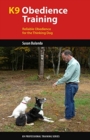 Image for K9 obedience training  : reliable obedience training for the thinking dogs