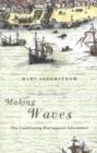 Image for Making waves  : the continuing Portuguese adventure