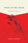Image for Swing in the house and other stories