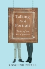 Image for Talking to a Portrait : Tales of an Art Curator