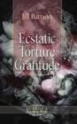 Image for Ecstatic Torture of Gratitude