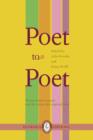 Image for Poet to Poet : Poems Written to Poets &amp; the Stories That Inspired Them