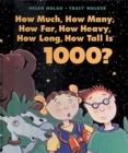 Image for How Much, How Many, How Far, How Heavy, How Long, How Tall Is 1000?