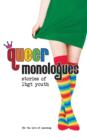 Image for Queer Monologues : Stories of Lgbt Youth