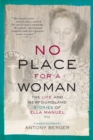 Image for No Place for a Woman : The Life and Newfoundland Stories of Ella Manuel