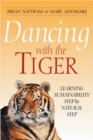 Image for Dancing with the Tiger: Learning Sustainability Step by Natural Step
