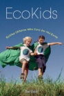 Image for EcoKids: raising children who care for the Earth