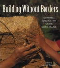 Image for Building Without Borders: Sustainable Construction for the Global Village