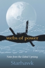 Image for Webs of Power: Notes from the Global Uprising