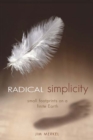 Image for Radical Simplicity: Small Footprints on a Finite Earth