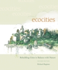 Image for Ecocities: Rebuilding Cities in Balance With Nature