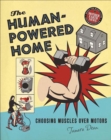 Image for Human-Powered Home: Choosing Muscles Over Motors