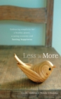Image for Less Is More: Embracing Simplicity for a Healthy Planet, a Caring Economy and Lasting Happiness