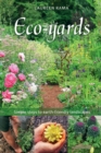 Image for Eco-yards: simple steps to earth-friendly landscapes