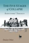Image for Five Stages of Collapse: Survivors&#39; Toolkit