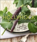 Image for Hollyhock: Garden to Table