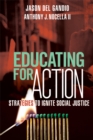 Image for Educating for Action: Strategies to Ignite Social Justice