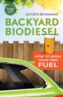 Image for Backyard Biodiesel: How to Brew Your Own Fuel