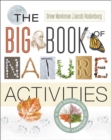 Image for The big book of nature activities: a year-round guide to outdoor learning