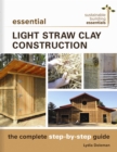 Image for Essential Light Straw Clay Construction: The Complete Step-by-Step Guide
