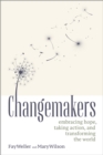 Image for Changemakers: Embracing Hope, Taking Action, and Transforming the World