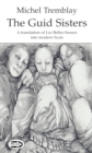 Image for The Guid Sisters : A Translation of Les Belles-Soeurs into Modern Scots