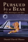 Image for Pursued By A Bear : Talks, Monologues and Tales