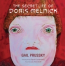 Image for The Secret Life of Doris Melnick