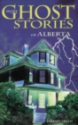 Image for More Ghost Stories of Alberta