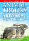 Image for Animal Tracks of Arizona &amp; New Mexico