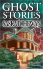 Image for More Ghost Stories of Saskatchewan