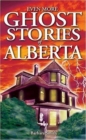 Image for Even More Ghost Stories of Alberta