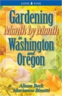 Image for Gardening Month by Month in Washington and Oregon