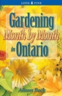Image for Gardening Month by Month in Ontario