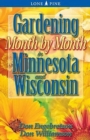 Image for Gardening Month by Month in Minnesota and Wisconsin