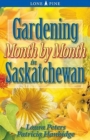 Image for Gardening Month by Month in Saskatchewan