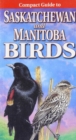 Image for Compact Guide to Saskatchewan and Manitoba Birds